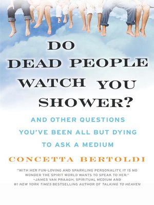 cover image of Do Dead People Watch You Shower?